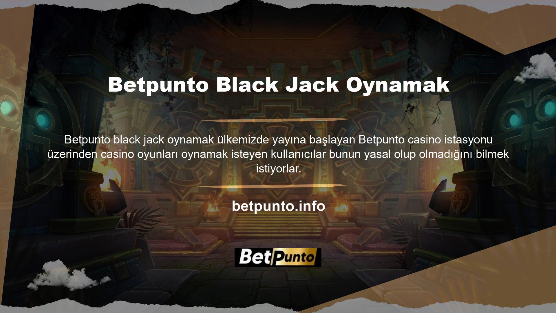 Özellikle Betpunto Black Jack oynamayı öğrenen kullanıcılar, bu sitenin oyun oynarken kendilerine güvenilir bir platform sağlamasını beklemektedir